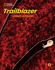 TRAILBLAZER 3 LITERACY ANTHOLOGY
