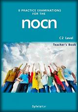 8 PRACTICE EXAMINATIONS FOR THE NOCN C2 LEVEL TEACHERS BOOK