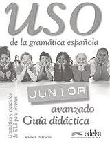 ΣΥΛΛΟΓΙΚΟ ΕΡΓΟ USO JUNIOR AVANZADO - GUIA DIDACTICA
