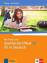 MIT ERFOLG ZUM GOETHE ZERTIFIKAT A2 UEBUNGSBUCH UND TESTBUCH FIT IN DEUTSCH