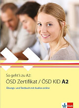 ΣΥΛΛΟΓΙΚΟ ΕΡΓΟ SO GEHTS ZU OSD ZERTIFIKAT / OSD KID A2 UEBUNGSBUCH UND TESTBUCH