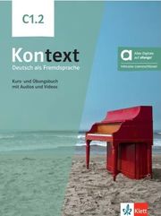 KONTEXT C1.2 KURS - UND UBUNGSBUCH (MIT AUDIOS UND VIDEOS)
