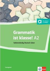 GRAMMATIK IST KLASSE! A2
