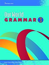 OUR WORLD GRAMMAR 3
