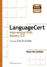 LANGUAGECERT INTERNATIONAL ESOL MASTERY C2 PRACTICE PAPERS