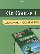 ΣΥΛΛΟΓΙΚΟ ΕΡΓΟ ON COURSE 1 BEGINNER GRAMMAR AND COMPANION