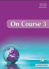 ΣΥΛΛΟΓΙΚΟ ΕΡΓΟ ON COURSE 3 PRE-INTERMEDIATE ACTIVITY BOOK