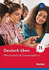DEUTSCH UBEN WORTSCHATZ UND GRAMMATIK C1