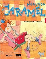 CARAMEL 1 ΝΟUVΕΑU METHODE DE FRANCAIS