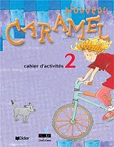 CARAMEL 2 ΝΟUVΕΑU CAHIER D ACTIVITES