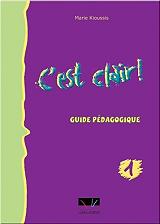 ΣΥΛΛΟΓΙΚΟ ΕΡΓΟ C''EST CLAIR 1 GUIDE PEDAGOGIQUE