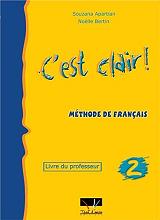 ΣΥΛΛΟΓΙΚΟ ΕΡΓΟ C''EST CLAIR 2 LIVRE DU PROFESSUER METHODE DE FRANCAIS