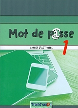 MOT DE PASSE 1 CAHIER D ACTIVITES