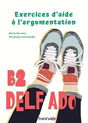 DELF ADO B2 EXERCICES D AIDE A L ARGUMENTATION