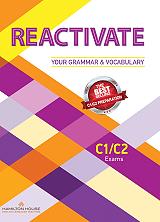 REACTIVATE YOUR GRAMMAR AND VOCABULARY C1 + C2