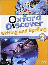 OXFORD DISCOVER 2 WRITING &amp; SPELLING BOOK