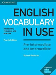 ENGLISH VOCABULARY IN USE PRE-INTERMEDIATE + INTERMEDIATE STUDENTS BOOK WITH ANSWERS 4TH ED