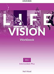 ΣΥΛΛΟΓΙΚΟ ΕΡΓΟ LIFE VISION INTERMEDIATE PLUS WORKBOOK