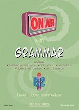 ON AIR WITH GRAMMAR B2 UPPER INTERMEDIATE