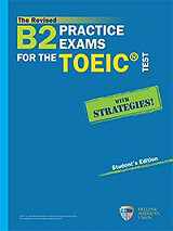 ΣΥΛΛΟΓΙΚΟ ΕΡΓΟ THE REVISED B2 PRACTICE EXAMS FOR THE TOEIC TEST