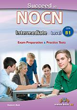 ΜΠΕΤΣΗΣ ΑΝΤΡΙΟΥ SUCCEED IN NOCN INTERMEDIATE LEVEL B1 EXAM PREPARATION AND PRACTICE STUDENTS BOOK