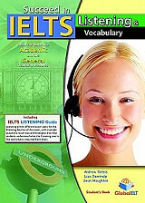 SUCCEED IN IELTS LISTENING &amp; VOCABULARY SUDENTS BOOK