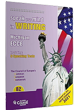 SPEAK YOUR MIND IN WRITING MICHIGAN ECCE B2 (2021)