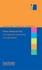 ΣΥΛΛΟΓΙΚΟ ΕΡΓΟ COLLECTION F - FAIRE CLASSE EN FLE UNE APPROCHE ACTIONNELLE ET PRAGMATIQUE