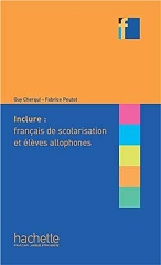 COLLECTION F - INCLURE- FRANCAIS DE SCOLARISATION ET ELEVES ALLOPHONES