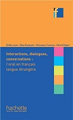 ΣΥΛΛΟΓΙΚΟ ΕΡΓΟ COLLECTION F - INTERACTIONS DIALOGUES CONVERSATIONS - LORAL EN FRANCAIS LANGUE ETRANGERE