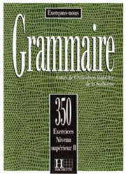 EXERCICES DE GRAMMAIRE 350 SUPERIEUR 2