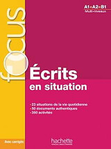 FOCUS ECRITES EN SITUATION (+ CD + CORRIGES + PARCOURS DIGITAL) A1 - B1 φωτογραφία