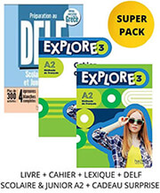 EXPLORE 3 SUPER PACK (LIVRE + CAHIER + LEXIQUE + DELF SCOLAIRE JUNIOR A2 + CADEAU SURPRISE)