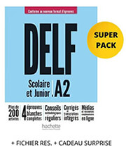 DELF SCOLAIRE &amp; JUNIOR A2 SUPER PACK (+ FICHIER RES. + CADEAU SURPRISE) NOUVEAU FORMAT