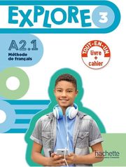 EXPLORE 3 A2.1 LIVRE + CAHIER
