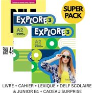 EXPLORE 3 SUPER PACK (LIVRE + CAHIER + LEXIQUE + DELF SCOLAIRE JUNIOR B1 + CADEAU SURPRISE)