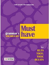 ΣΥΛΛΟΓΙΚΟ ΕΡΓΟ MUST HAVE GRAMMAR &amp; VOCABULARY FOR IELTS TOEFL TOEIC BULATS