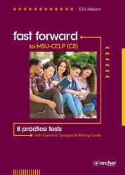 ΣΥΛΛΟΓΙΚΟ ΕΡΓΟ FAST FORWARD TO MSU CELP C2 STUDENTS