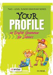 YOUR PROFILE ON ENGLISH GRAMMAR FOR JUNIORS BOOK 2