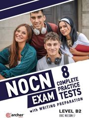 NOCN EXAM B2 8 COMPLETE PRACTICE TESTS STUDENTS BOOK &amp; WRITING 2025