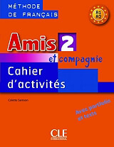 AMIS ET COMPAGNIE 2 A1 + A2 CAHIER (+ AUDIO CD)