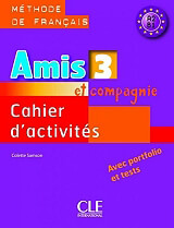 AMIS ET COMPAGNIE 3 A2 + B1 CAHIER (+ AUDIO CD)
