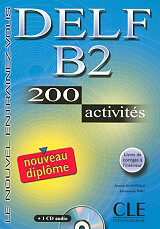 DELF B2 METHODE (+ CD) (200 ACTIVITES)