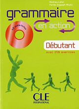 ΣΥΛΛΟΓΙΚΟ ΕΡΓΟ GRAMMAIRE EN ACTION DEBUTANT (+ CORRIGES) + CD (+250 EXERCICES)