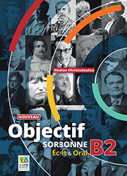 NOUVEAU OBJECTIF SORBONNE B2 ECRIT &amp; ORAL