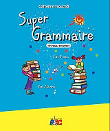 ΣΥΛΛΟΓΙΚΟ ΕΡΓΟ SUPER GRAMMAIRE POUR LES MOYENS