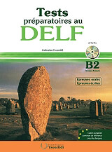 ΣΥΛΛΟΓΙΚΟ ΕΡΓΟ TEST PREPARATOIRES AU DELF B2 ECRIT + ORAL METHODE (+ CD)