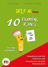 DELF A1 JUNIOR 10 EXAMENS BLANCS