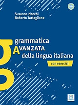 GRAMMATICA AVANZATA DELLA LINGUA ITALIANA CON ESERCIZI