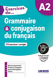 EXERCICES DE GRAMMAIRE ET CONJUGAISON A2